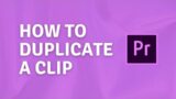 How to Duplicate a Clip on the Timeline Quickly in Premiere Pro